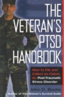 Image for The Veteran&#39;s PTSD Handbook : How to File and Collect on Claims for Post-Traumatic Stress Disorder