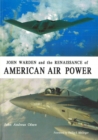 Image for John Warden and the Renaissance of American Air Power