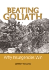 Image for Beating Goliath : Why Insurgencies Win