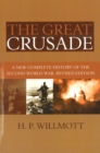 Image for The great crusade  : a new complete history of the Second World War