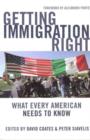 Image for Getting Immigration Right : What Every American Needs to Know
