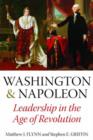 Image for Washington &amp; Napoleon  : leadership in the age of revolution