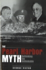 Image for Pearl Harbor Myth: Rethinking the Unthinkable
