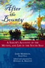 Image for After the Bounty  : a sailor&#39;s account of the mutiny and life in the South Seas