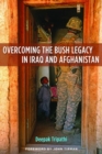 Image for Overcoming the Bush legacy in Iraq and Afghanistan