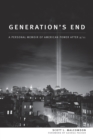 Image for Generation&#39;s End: A Personal Memoir of American Power After 9/11