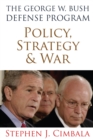 Image for George W. Bush Defense Program: Policy, Strategy, and War