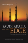 Image for Saudi Arabia on the edge  : the uncertain future of an American ally
