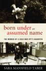 Image for Born Under an Assumed Name