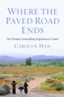 Image for Where the paved road ends: one woman&#39;s extraordinary experiences in Yemen