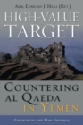 Image for High-Value Target: Countering al Qaeda in Yemen