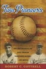 Image for Two pioneers  : how Hank Greenberg and Jackie Robinson transformed baseball - and America