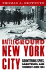 Image for Battleground New York City: Countering Spies, Saboteurs, and Terrorists since 1861