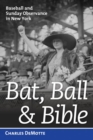 Image for Bat, Ball, &amp; Bible