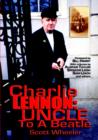 Image for Charlie Lennon : Uncle To A Beatle