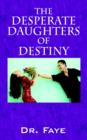 Image for The Desperate Daughters of Destiny