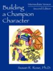 Image for Building a Champion Character - A Practical Guidance Program : Intermediate Version