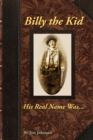 Image for Billy the Kid, His Real Name Was ....