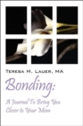 Image for Bonding : A Journal To Bring You Closer to Your Mom