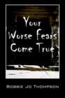 Image for Your Worse Fears Come True