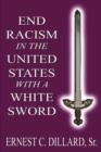 Image for End Racism in the United States with a White Sword