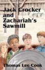 Image for Jack Crocker and Zachariah&#39;s Sawmill