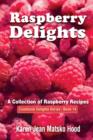 Image for Raspberry Delights Cookbook : A Collection of Raspberry Recipes