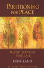 Image for Partitioning for Peace : An Exit Strategy for Iraq