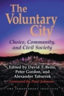 Image for The Voluntary City : Choice, Community, and Civil Society