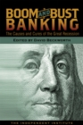 Image for Boom and Bust Banking: The Causes and Cures of the Great Recession.