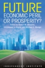 Image for Future : Economic Peril or Prosperity?