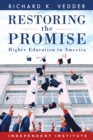 Image for Restoring the Promise : Higher Education in America