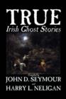 Image for True Irish Ghost Stories