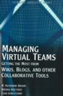 Image for Managing Virtual Teams : Getting the Most from Wikis, Blogs and Other Collaborative Tools