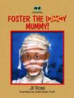 Image for Foster the Dummy Mummy