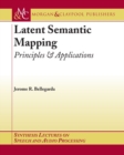 Image for Latent Semantic Mapping: Principles and Applications