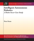 Image for Intelligent Autonomous Robotics