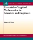 Image for Essentials of Applied Mathematics for Scientists and Engineers