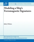 Image for Modeling a Ship&#39;s Ferromagnetic Signatures