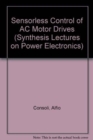 Image for Sensorless Control of AC Motor Drives