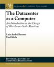 Image for The Datacenter as a Computer