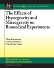 Image for The Effects of Hypergravity and Microgravity on Biomedical Experiments