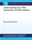Image for Understanding User-Web Interactions via Web Analytics