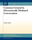 Image for Common Ground in Electronically Mediated Conversation
