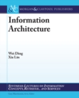 Image for Information architecture: the design and integration of information spaces