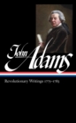 Image for John Adams: Revolutionary Writings 1775-1783 (LOA #214)