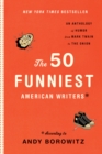 Image for The 50 Funniest American Writers : An Anthology from Mark Twain to The Onion