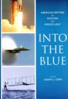 Image for Into the Blue: American Writing on Aviation and Spaceflight