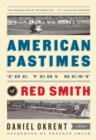 Image for American Pastimes: The Very Best of Red Smith (The Library of America)