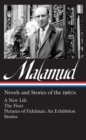 Image for Bernard Malamud: Novels &amp; Stories of the 1960s (LOA #249) : A New Life / The Fixer / Pictures of Fidelman: An Exhibition / stories